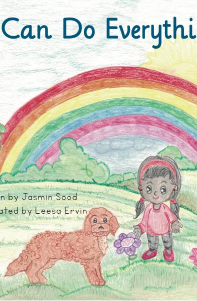 A book cover with a drawing of little South Asian girl and a brown dog standing in green rolling fields in front of a rainbow. Across the top it says "I Can Do Everything".