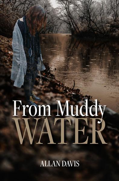 From Muddy Water
