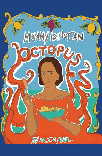 Mommy Is Not an Octopus