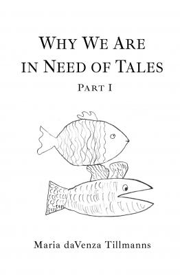 Why We Are in Need of Tales